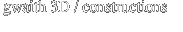 gwaith 3D / constructions